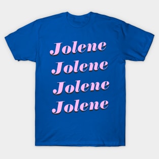 jolene still jolene T-Shirt